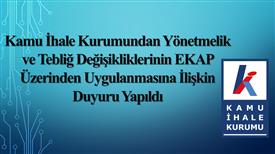 Kamu İhale Kurumundan Yönetmelik ve Tebliğ Değişikliklerinin EKAP Üzerinden Uygulanmasına İlişkin Duyuru