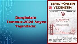 Yerel Yönetim ve Denetim Dergimizin 7. (Temmuz) Sayısı Yayımlanmıştır.